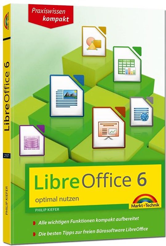 LibreOffice 6 optimal nutzen - Das Handbuch zur Software