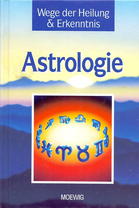 Wege der Heilung & Erkenntnis: Astrologie - Heidelore Kluge [Gebundene Ausgabe]