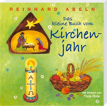 Das kleine Buch vom Kirchenjahr