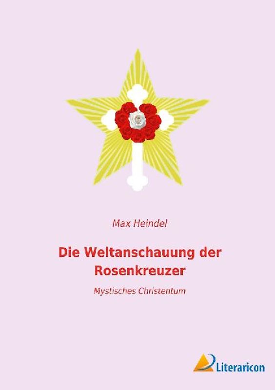 Die Weltanschauung der Rosenkreuzer