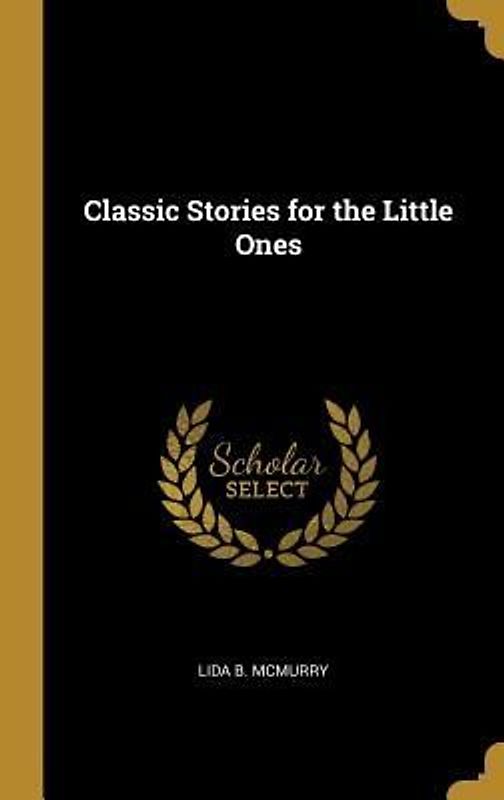 Classic Stories for the Little Ones