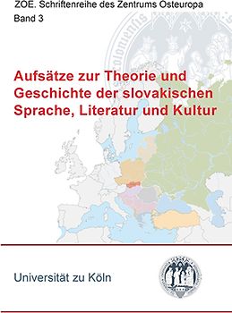Aufsätze zur Theorie und Geschichte der slovakischen Sprache, Literatur und Kultur