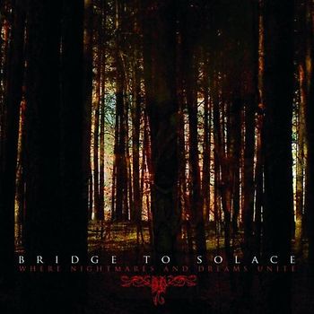 Bridge to Solace - Where Nightmares and Dreams Unite
