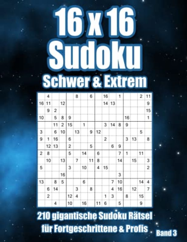 Sudoku Rätselheft für Erwachsene: 16x16 Sudoku Rätsel in Schwer & Extrem für Profis