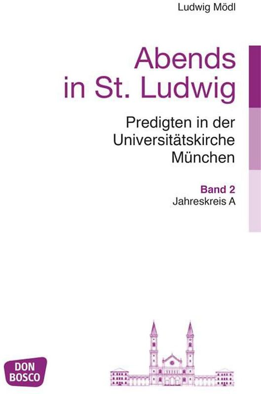 Abends in St. Ludwig, Predigten in der Universitätskirche München, Bd.2
