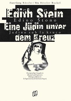 Eine Jüdin unter dem Kreuz / Judino sub la kruco / Zweisprachige Ausgabe in Deutsch und Esperanto