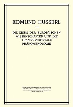 Die Krisis der Europäischen Wissenschaften und die Transzendentale Phänomenologie
