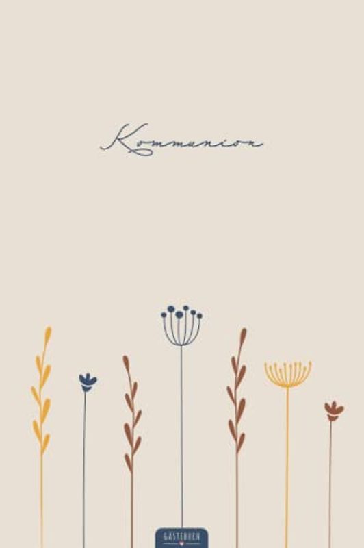 Gästebuch Kommunion: Erinnerungsalbum für die Kommunion mit blanko Seiten zur individuellen Gestaltung | DIN A5 mit 120 Seiten | Erstkommunion ... | Kommunion Gästebuch Komunionsgeschenk