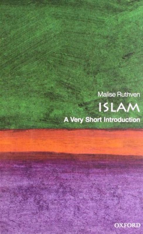 Islam: A Very Short Introduction (Very Short Introductions) - Ruthven, Malise