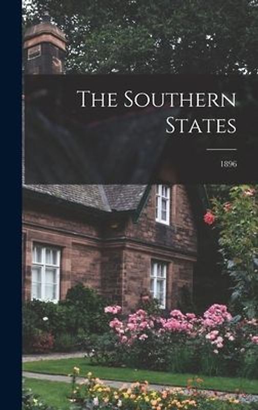 The Southern States; 1896