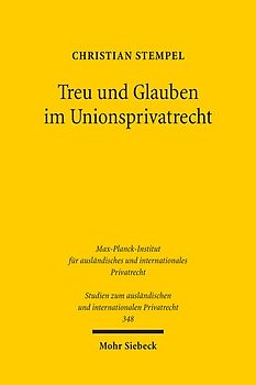 Treu und Glauben im Unionsprivatrecht