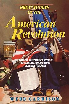 Great Stories of the American Revolution