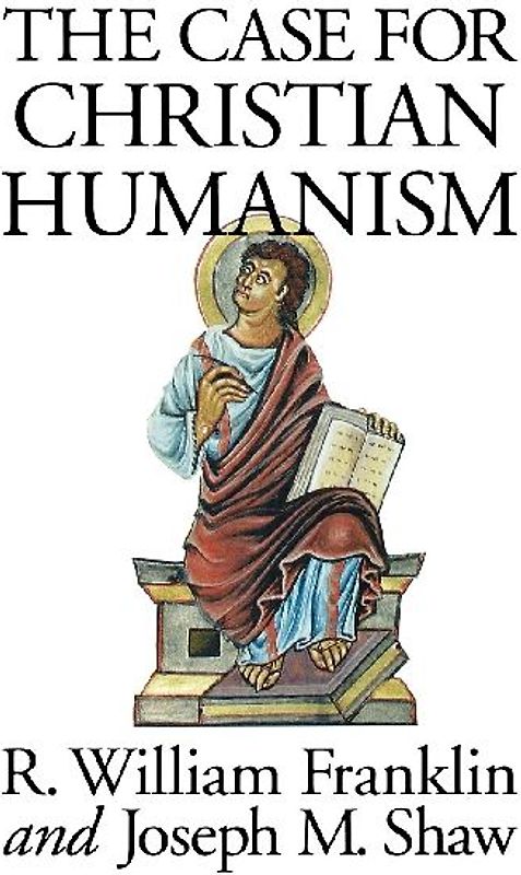The Case for Christian Humanism