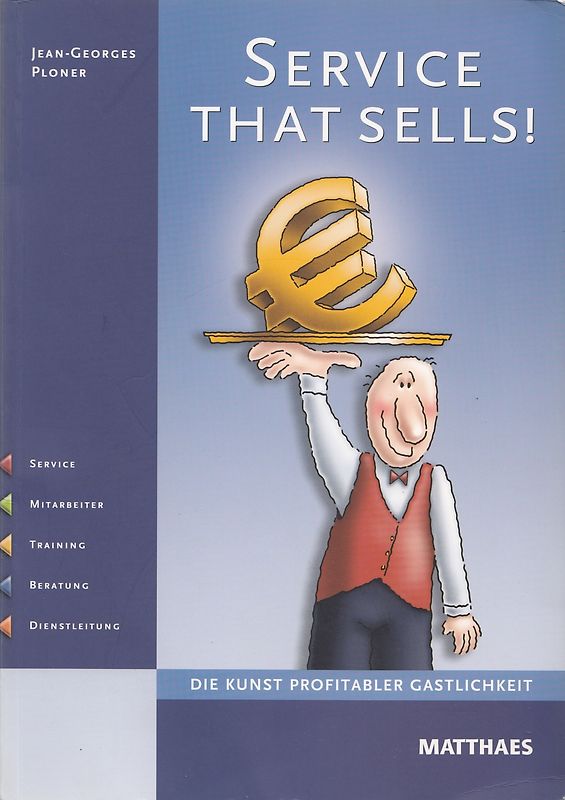 Service that sells!: Die Kunst profitabler Gastlichkeit - Jean G Ploner [Broschiert, 3. Auflage 2007]
