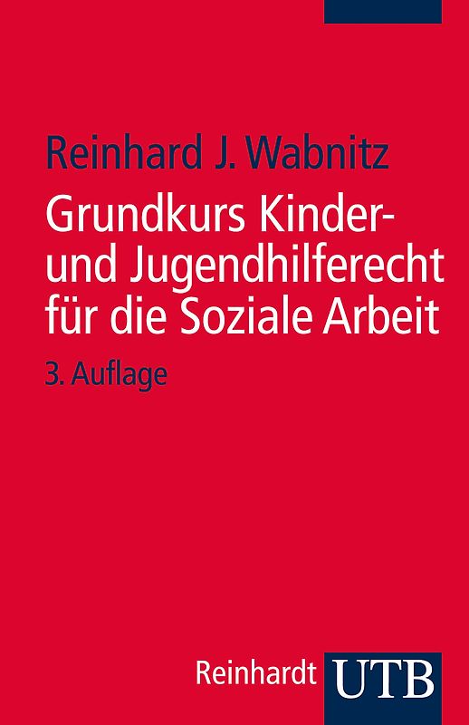Grundkurs Kinder- und Jugendhilferecht für die Soziale Arbeit