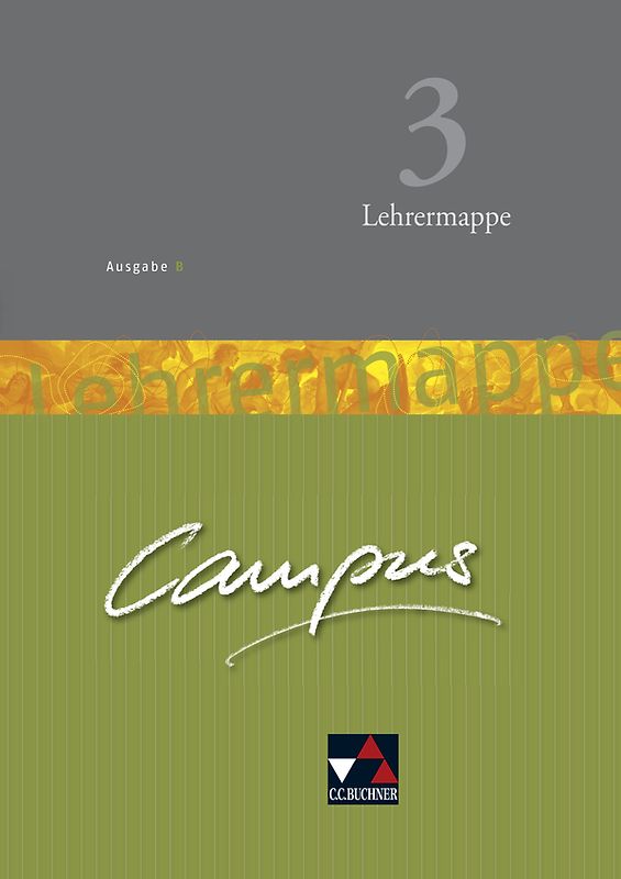 Campus - Ausgabe B. Gesamtkurs für Latein in vier Bänden / Campus B Lehrermappe Basis 3
