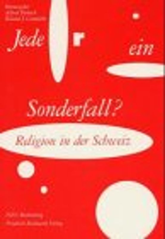 Jede(r) ein Sonderfall? Religion in der Schweiz. Ergebnisse einer Repräsentativbefragung