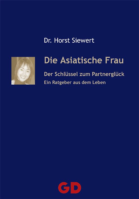 Die asiatische Frau - Der Schlüssel zum Partnerglück