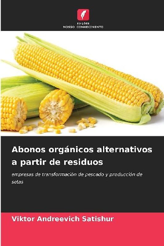 Abonos orgánicos alternativos a partir de residuos