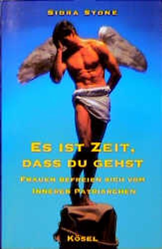 Es ist Zeit, dass du gehst. Frauen befreien sich vom Inneren Patriarchen