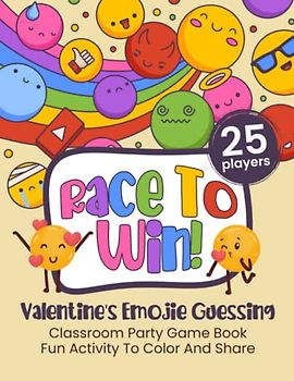 Race To Win! Valentine's Day Emoji Guessing Classroom Party Game Book: Fun Activity To Color And Share, 25 Player Cards