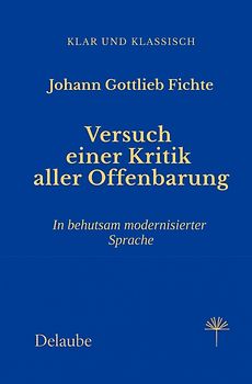 Klar und Klassisch / Versuch einer Kritik aller Offenbarung
