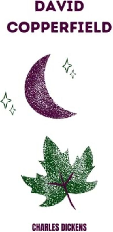 david copperfield by Charles Dickens