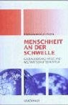 Menschheit an der Schwelle