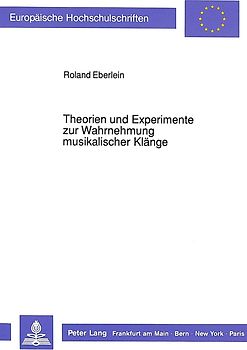 Theorien und Experimente zur Wahrnehmung musikalischer Klänge