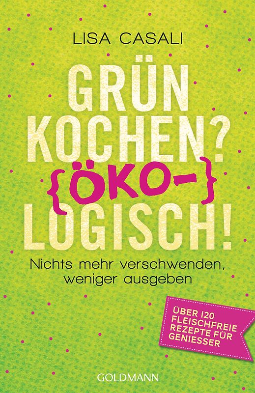 Grün kochen? (Öko)Logisch!