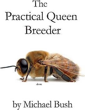 The Practical Queen Breeder