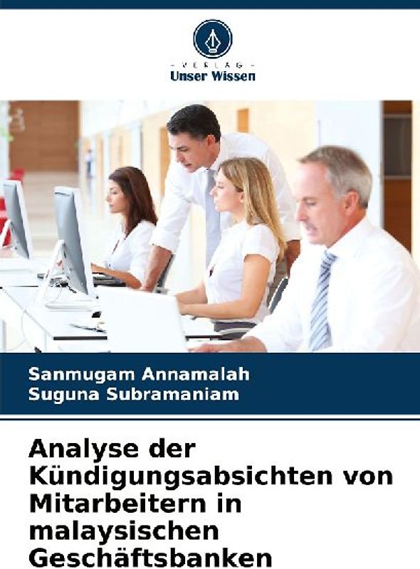 Analyse der Kündigungsabsichten von Mitarbeitern in malaysischen Geschäftsbanken