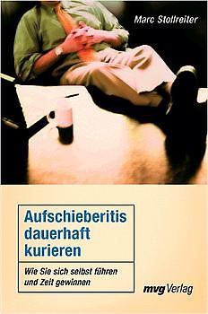 Aufschieberitis dauerhaft kurieren