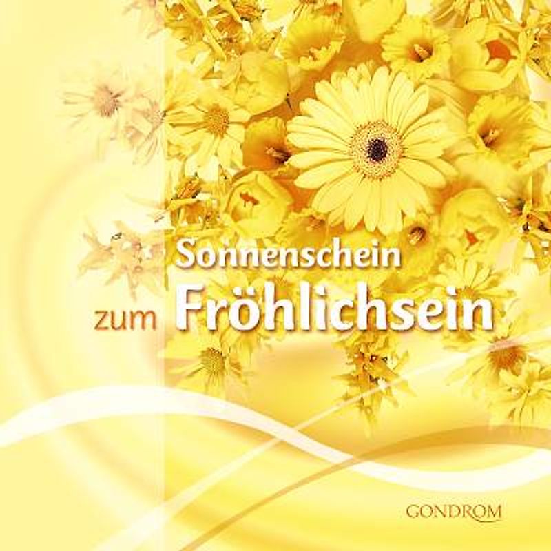Sonnenschein zum Fröhlichsein