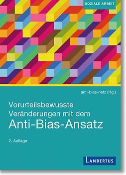Vorurteilsbewusste Veränderungen mit dem Anti-Bias-Ansatz
