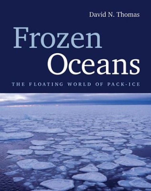 Frozen Oceans: The Floating World Of Pack Ice