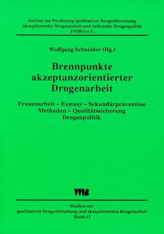 Brennpunkte akzeptanzorientierter Drogenarbeit