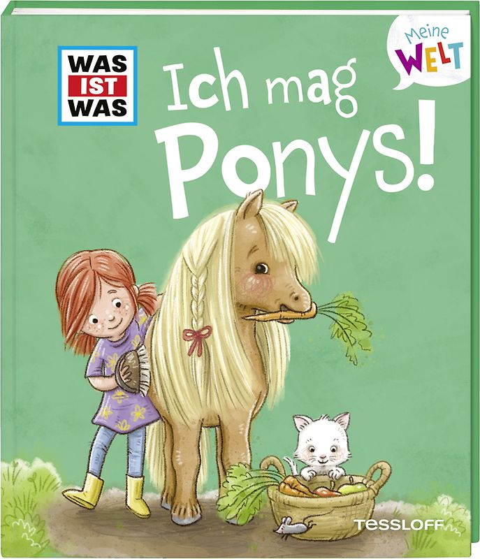 WAS IST WAS Meine Welt Band 7 Ich mag Ponys!
