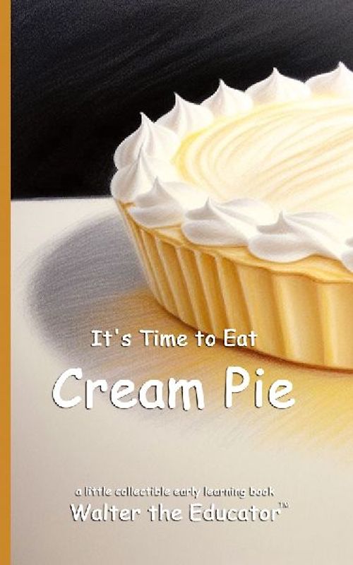 It's Time to Eat Cream Pie
