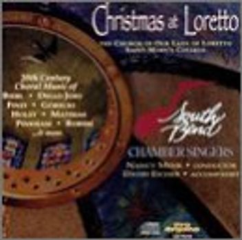 South Bend Chamber Singers - Christmas at Loretto