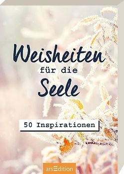 Weisheiten für die Seele