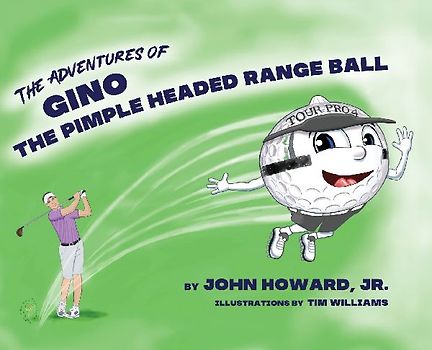 The Adventures of Geno The Pimple Headed Range Ball