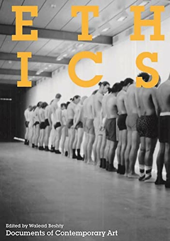 Ethics: (Documents of Contemporary Art)