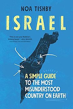Israel: A Simple Guide to the Most Misunderstood Country on Earth
