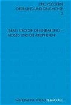 Israel und die Offenbarung: Mose und die Propheten