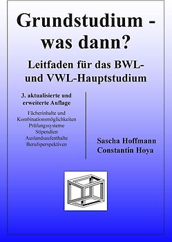 Grundstudium - was dann? Leitfaden für das BWL- und VWL-Hauptstudium