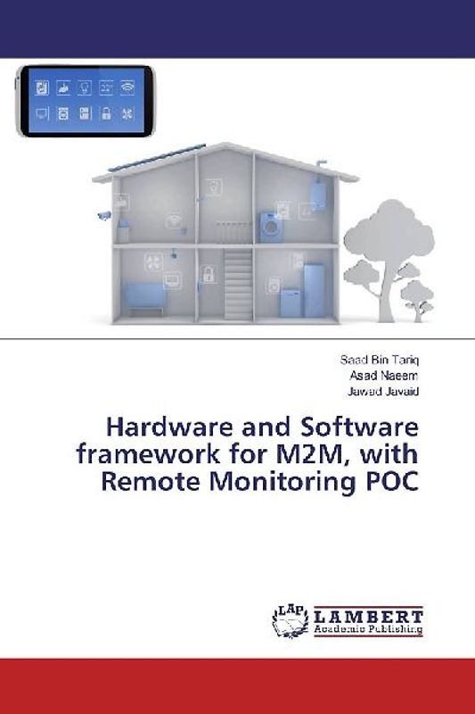 Hardware and Software framework for M2M, with Remote Monitoring POC