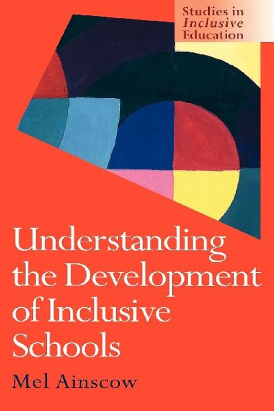 Understanding the Development of Inclusive Schools