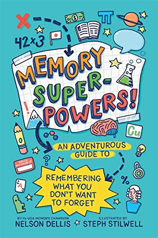 Memory Superpowers!: An Adventurous Guide to Remembering What You Don't Want to Forget: 1