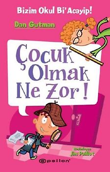Bizim Okul Bi Acayip 6 - Cocuk Olmak Ne Zor Ciltli
